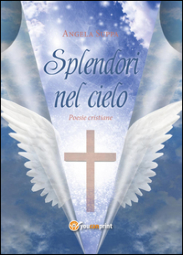 Splendori nel cielo - Angela Suppa