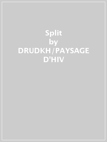 Split - DRUDKH/PAYSAGE D