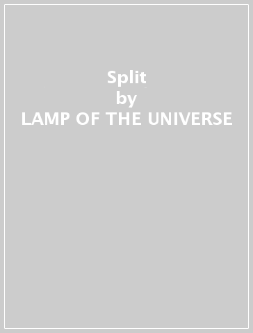 Split - LAMP OF THE UNIVERSE - Trip