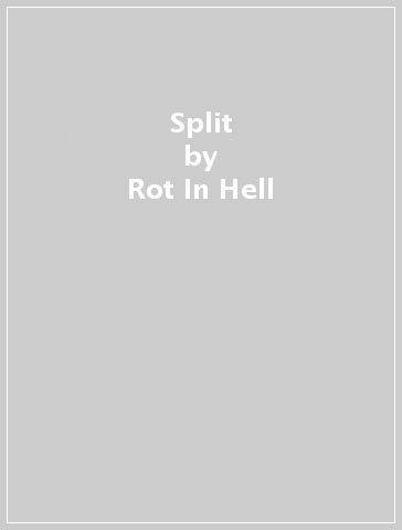 Split - Rot In Hell - PSYWARFARE