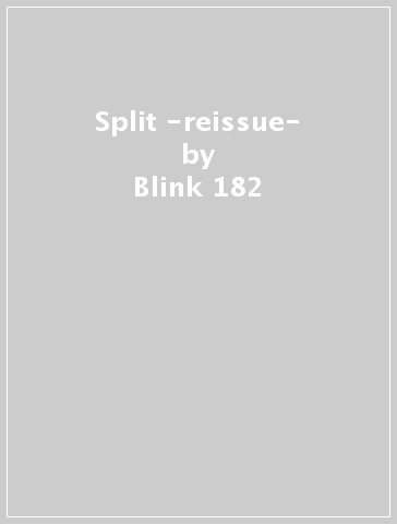 Split -reissue- - Blink 182 - SWINDLE