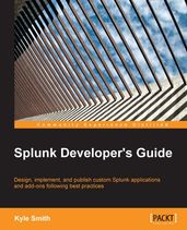 Splunk Developer s Guide