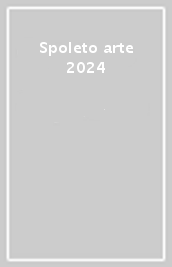 Spoleto arte 2024