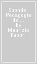 Sponde. Pedagogia dei luoghi che scompaiono o che conducono lontano