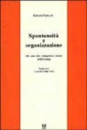 Spontaneità e organizzazione. Gli anni dei «Quaderni rossi» (1959-1964). Scritti scelti