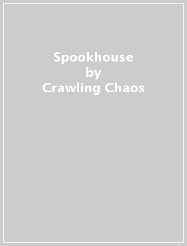 Spookhouse - Crawling Chaos