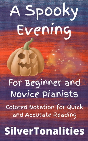 A Spooky Evening Beginner Piano - SilverTonalities