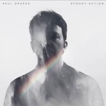 Spooky action - PAUL DRAPER