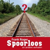 Spoorloos en andere verhalen