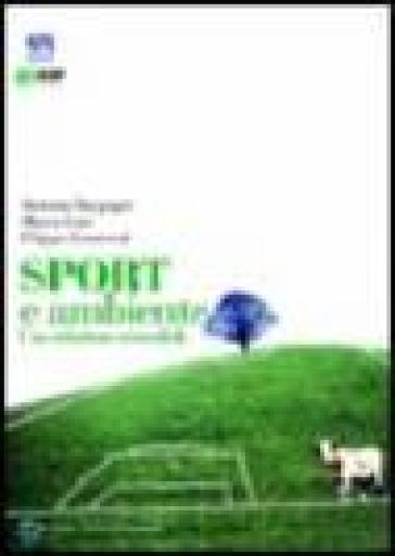 Sport e ambiente. Una relazione sostenibile - Filippo Lenzerini - Marco Geri - Antonio Borgogni