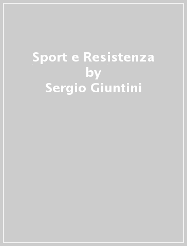Sport e Resistenza - Sergio Giuntini