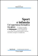 Sport e infanzia. Un esperienza formativa tra gioco e impegno