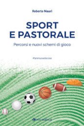 Sport e pastorale. Percorsi e nuovi schemi di gioco