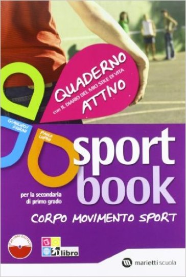 Sportbook. Per la Scuola media. Con espansione online - Gianluigi Fiorini | 