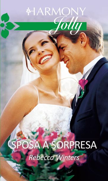 Sposa a sorpresa - Rebecca Winters