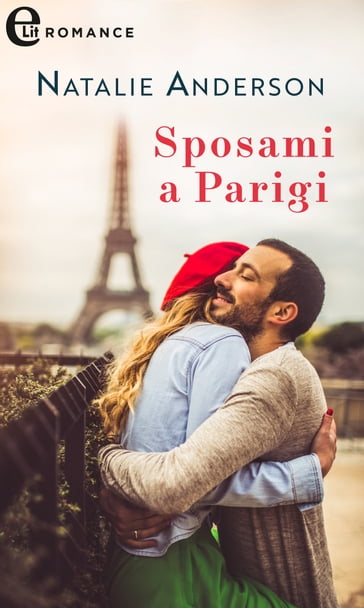 Sposami a Parigi (eLit) - Natalie Anderson