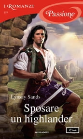 Sposare un highlander (I Romanzi Passione)