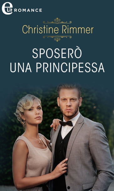 Sposerò una principessa (eLit) - Christine Rimmer