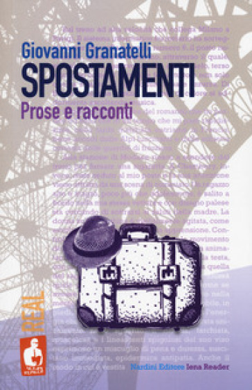 Spostamenti. Prose e racconti - Giovanni Granatelli