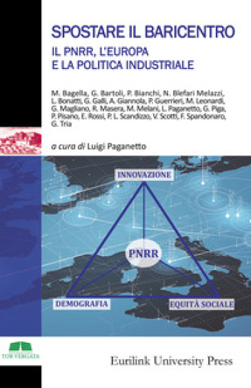 Spostare il baricentro. Il PNRR, l'Europa e la politica industriale