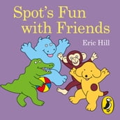 Spot s Fun with Friends