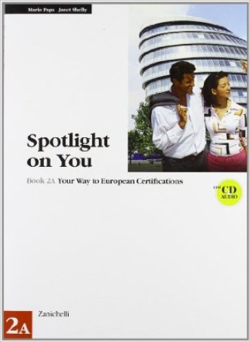 Spotlight on you vol. 2A. Con CD audio. Per le Scuole superiori - Mario Papa - Janet Shelly