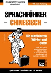 Sprachführer Deutsch-Chinesisch und Mini-Wörterbuch mit 250 Wörtern
