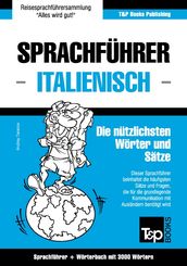 Sprachführer Deutsch-Italienisch und Thematischer Wortschatz mit 3000 Wörtern