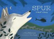 Spur, a Wolf s Story