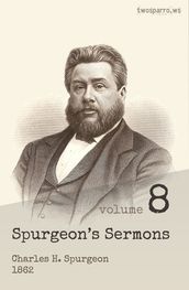 Spurgeon s Sermons Volume 8