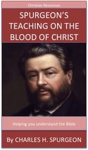 Spurgeon s Teaching On The Blood Of Christ