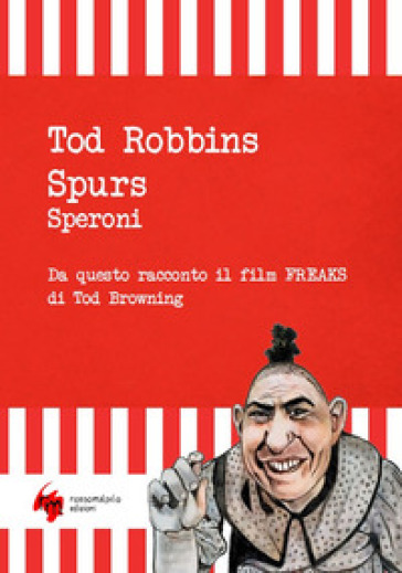 Spurs. Speroni. Ediz. integrale - Tod Robbins