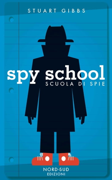 Spy School. Scuola di spie - Stuart Gibbs