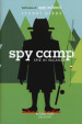 Spy camp. Spie in vacanza