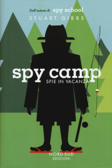 Spy camp. Spie in vacanza - Stuart Gibbs