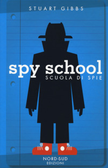 Spy school. Scuola di spie. Nuova ediz. - Stuart Gibbs