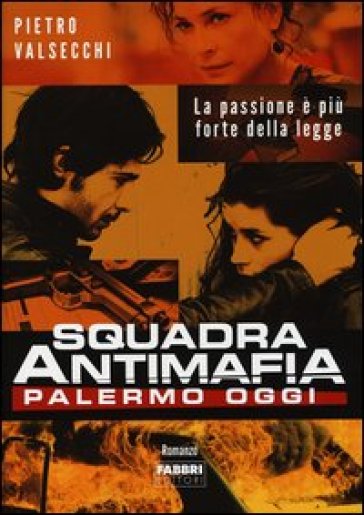 Squadra antimafia. Palermo oggi - Pietro Valsecchi