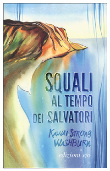 Squali al tempo dei salvatori - Kawai Strong Washburn