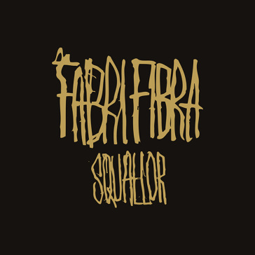 Squallor - Fabri Fibra