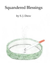 Squandered Blessings