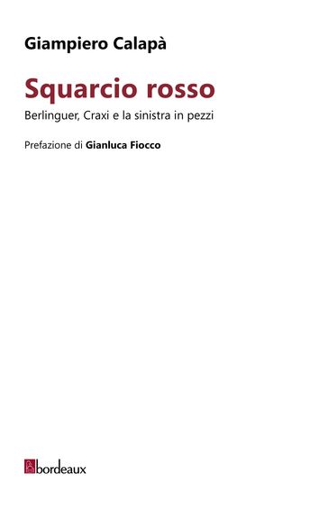 Squarcio rosso - Giampiero Calapà - Gianluca Fiocco