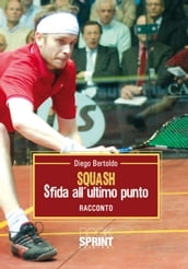 Squash sfida all ultimo punto