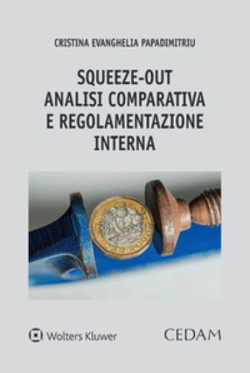 «Squeeze-out»: analisi comparativa e regolamentazione interna