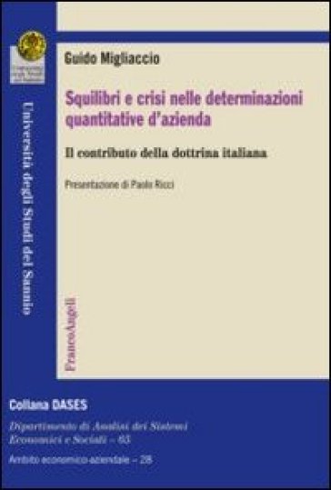 Squilibri e crisi nelle determinazioni quantitative d'azienda. Il contributo della dottrina italiana - Guido Migliaccio