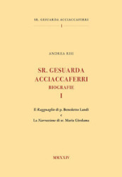 Sr. Gesuarda Acciaccaferri. Biografie. 1: Il ragguaglio di p. Benedetto Landi e la narrazione di sr. Maria Girolama