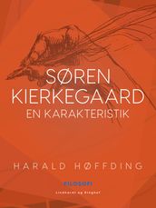 Søren Kierkegaard - En karakteristik