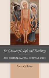 Sri Chaitanya s Life and Teachings