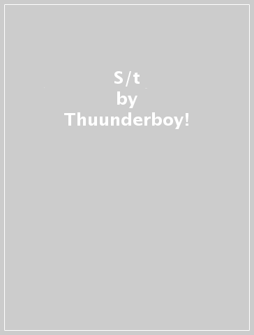 S/t - Thuunderboy!