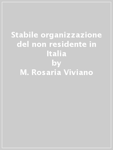 Stabile organizzazione del non residente in Italia - M. Rosaria Viviano