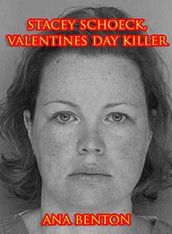Stacey Schoeck : Valentines Day Killer